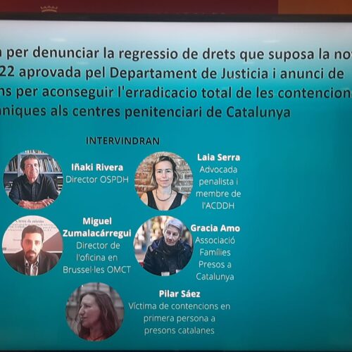 Entidades de derechos humanos, juristas, profesionales de salud mental y organismos internacionales contra la tortura solicitan la creación de un grupo de trabajo en el Parlament de Catalunya para erradicar las contenciones mecánicas en prisiones