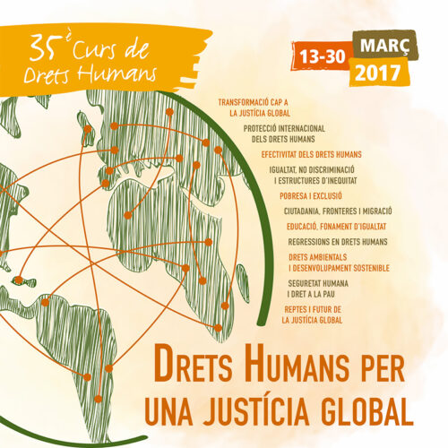 35è Curs Anual de Drets Humans 2017. Drets Humans per una justícia global