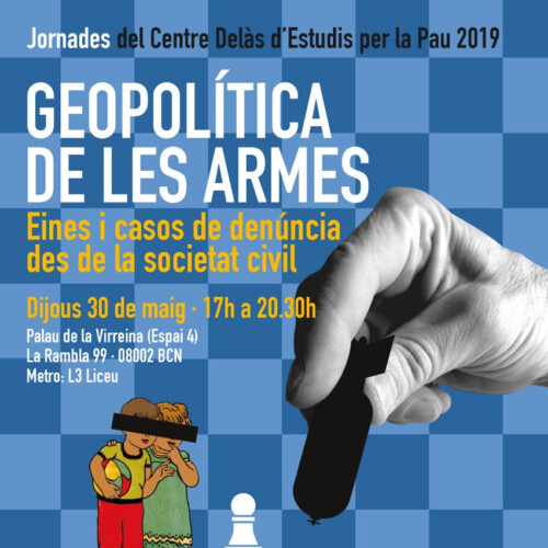 Jornades GEOPOLÍTICA DE LES ARMES: Eines i casos de denúncia des de la societat civil