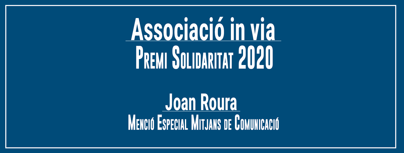 L’Associació in via, guardonada amb el Premi Solidaritat 2020