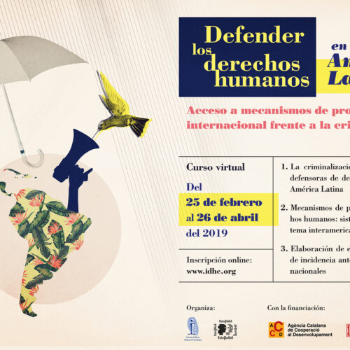 Defender los derechos humanos en América Latina: acceso a mecanismos de protección internacional frente a la criminalización