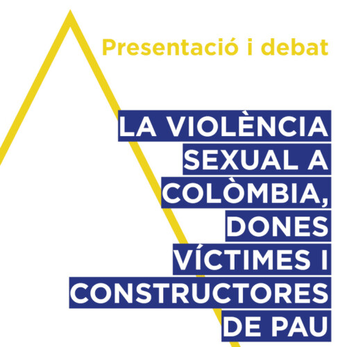 La violència sexual a Colòmbia, dones víctimes i constructores de pau