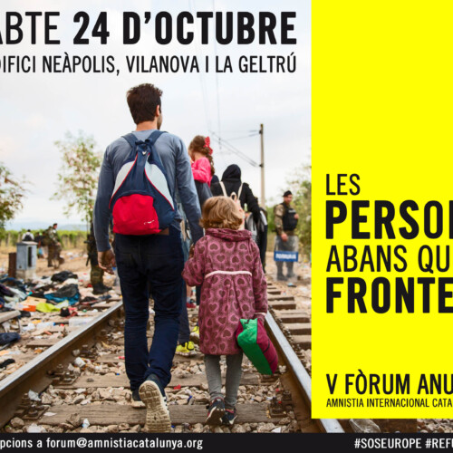 5º Foro Anual de Amnistia Internacional Catalunya: Las personas antes que las fronteras