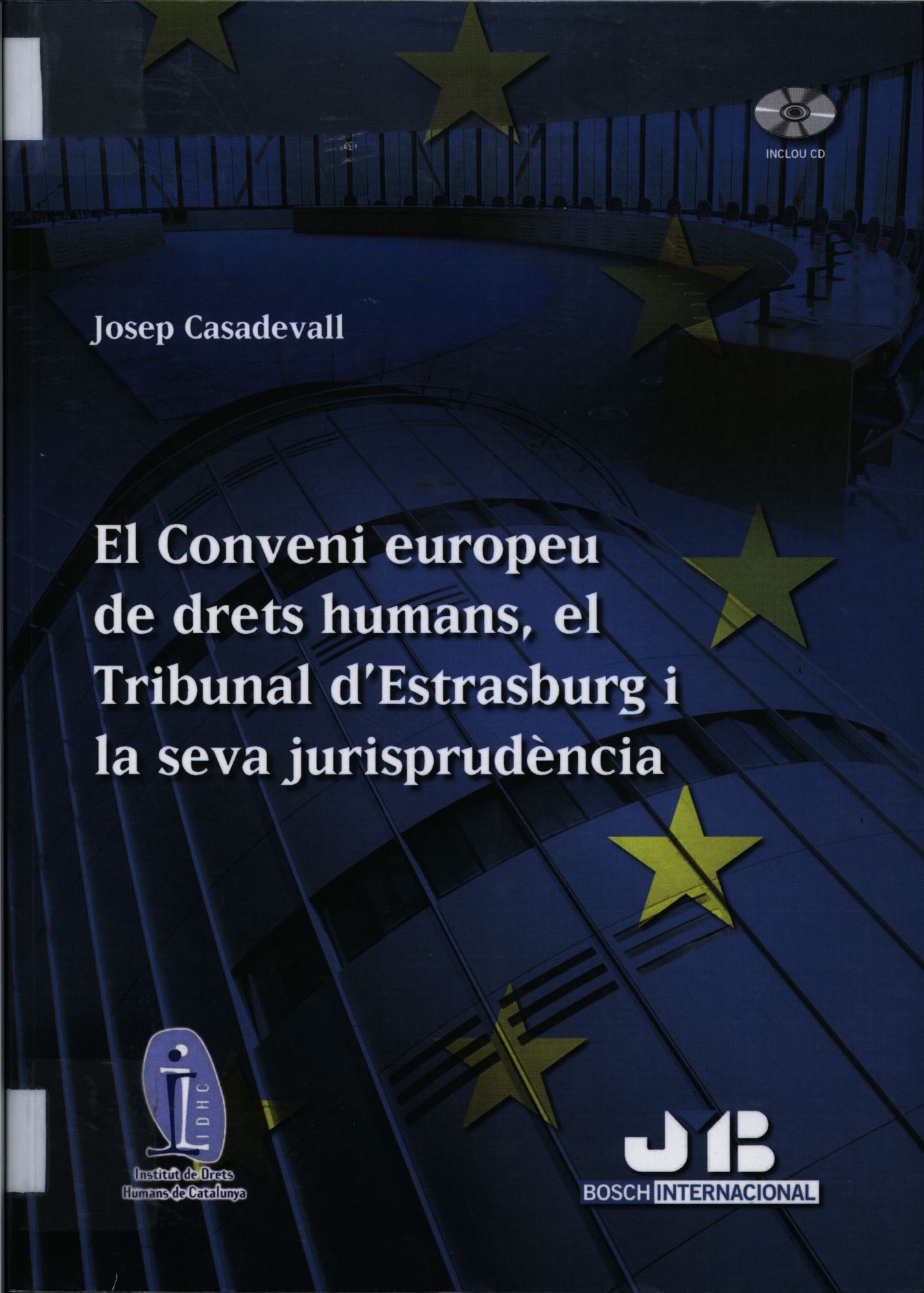 El Conveni Europeu de Drets Humans, el Tribunal d’Estrasburg i la seva jurisprudència