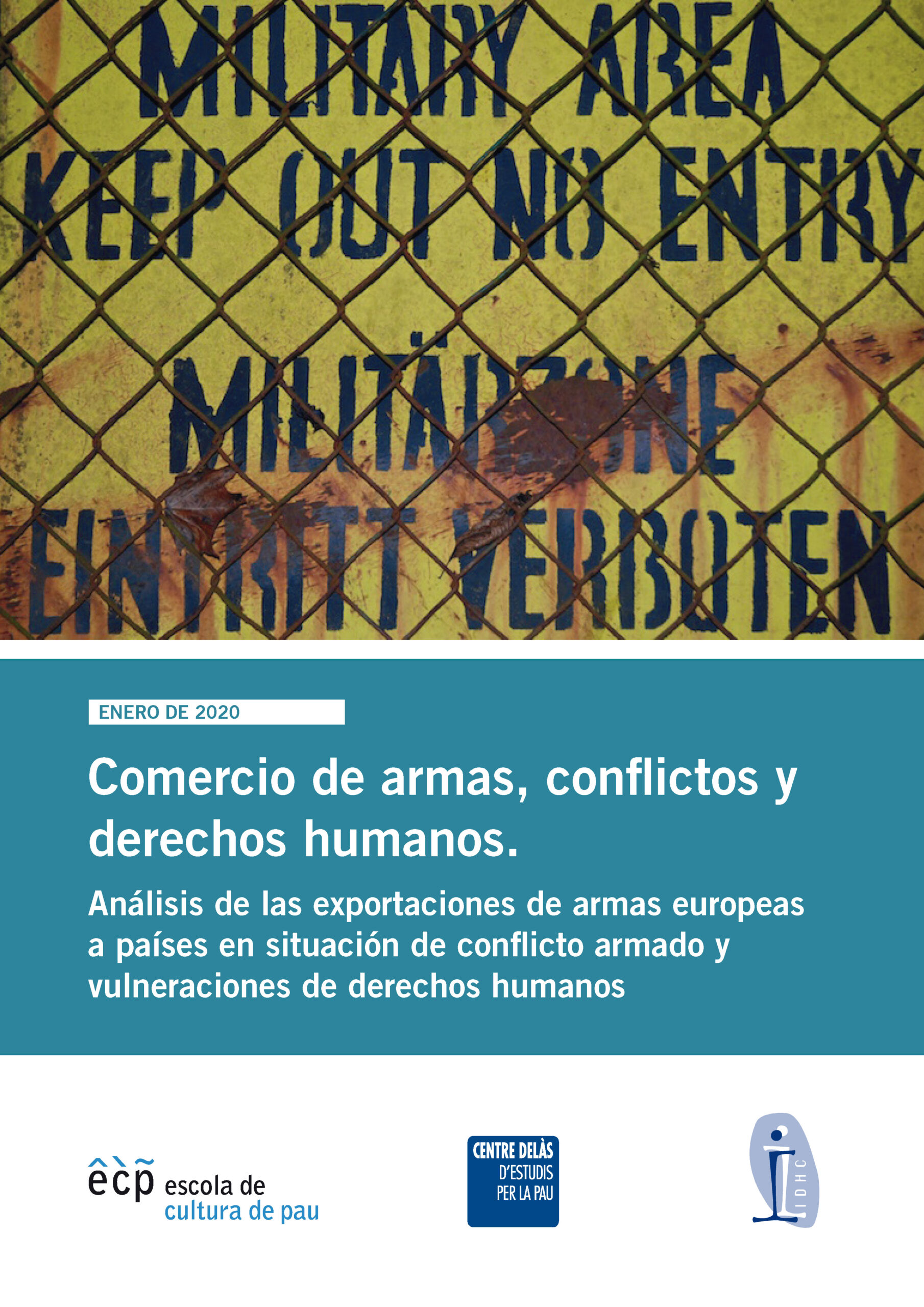 Comerç d’armes, conflictes i drets humans. Anàlisi de les exportacions d’armes europees a països en situació de conflicte armat i vulneracions de drets humans