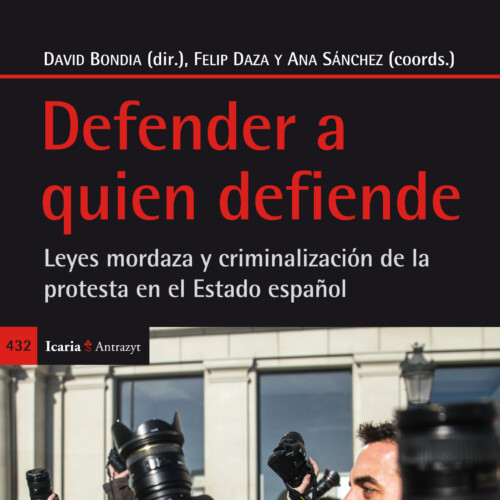 Presentació del llibre recull d’articles Defender a quien Defiende (Llei de Seguretat Ciutadana,