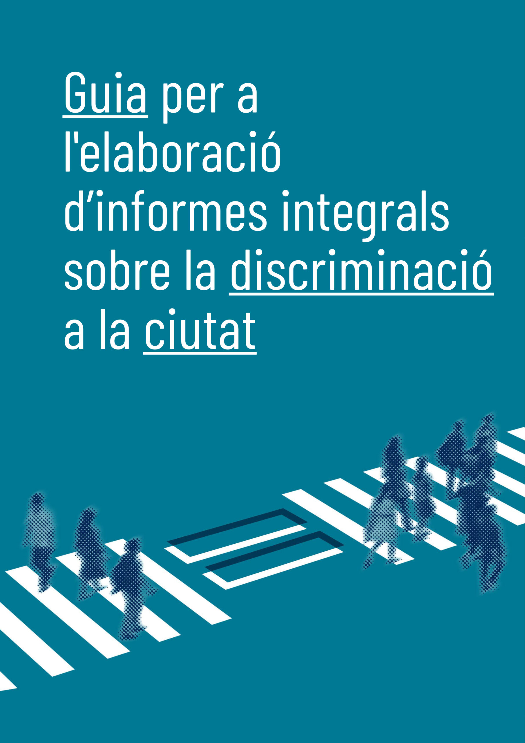 Guia per a l’elaboració d’informes integrals sobre la discriminació a la ciutat