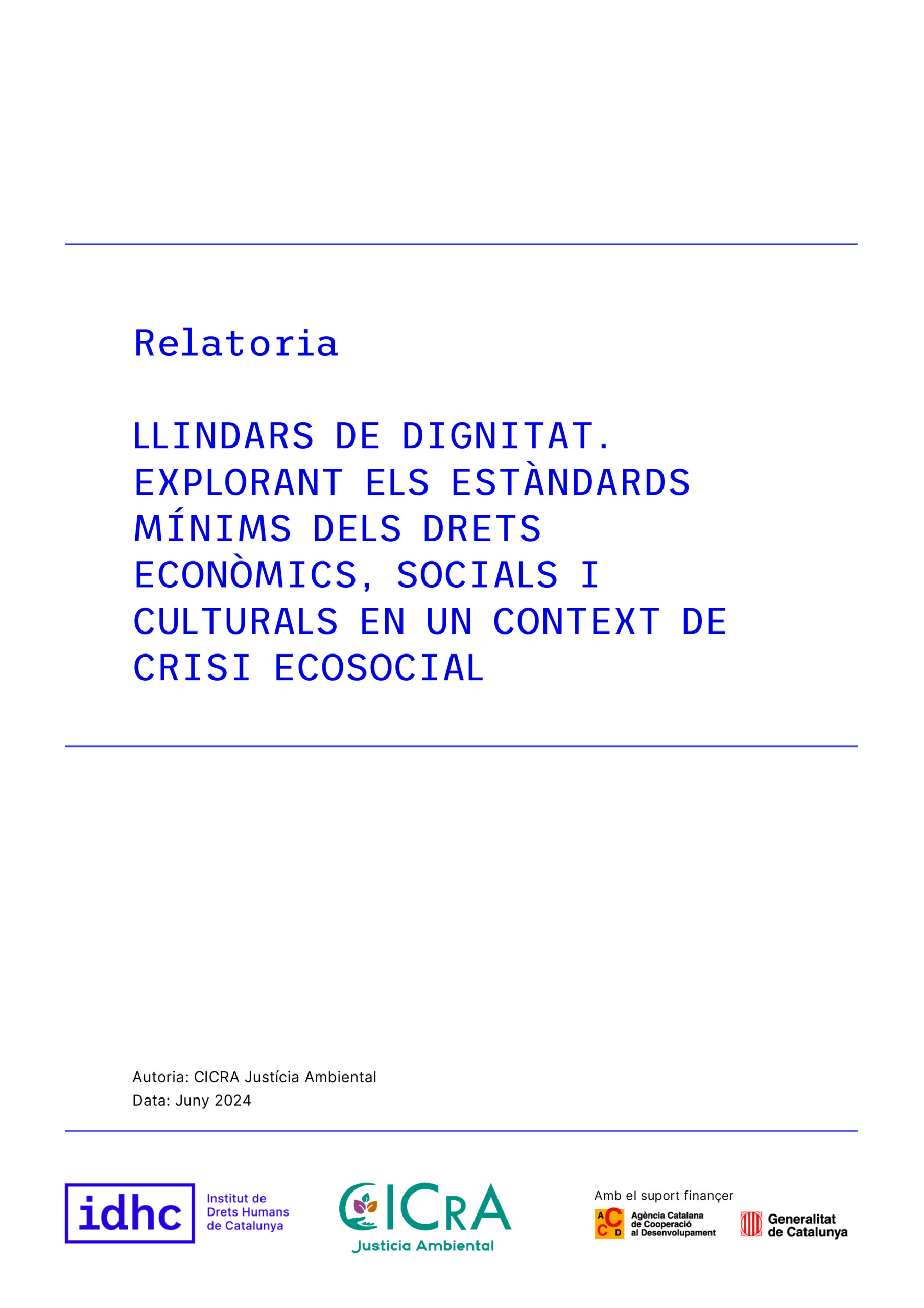 Relatoria: LLINDARS DE DIGNITAT. Explorant els estàndards mínims dels drets econòmics, socials i culturals en un context de crisi ecosocial