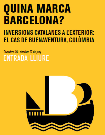 Quina marca Barcelona? Inversions catalanes a l’exterior: El cas de Buenaventura, Colòmbia